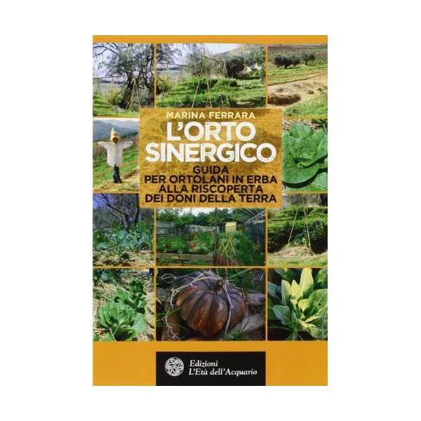 L'Orto Sinergico di Marina Ferrara - Età dell'Acquario Edizioni