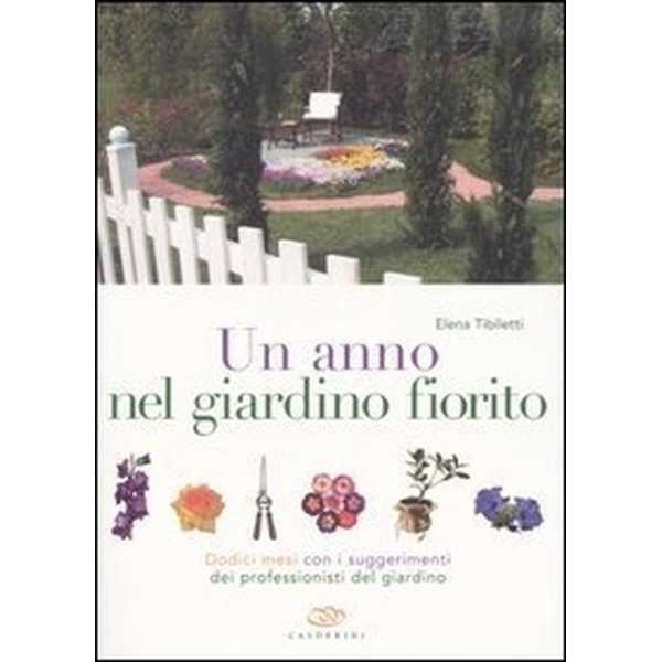 Un Anno nel Giardino Fiorito - Elena Tibiletti