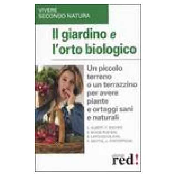 Il giardino e l'orto biologico - Bacher, Bosse, Platiere, Mottin