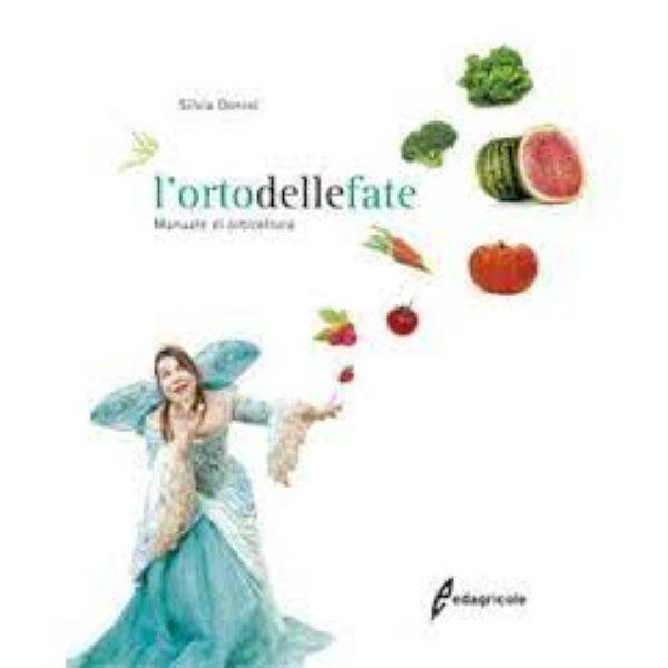 L'Orto delle Fate di Donini Silvia - Edagricole Editore