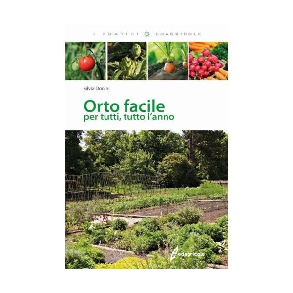 ORTO FACILE per tutti, tutto l'anno - Edagricole